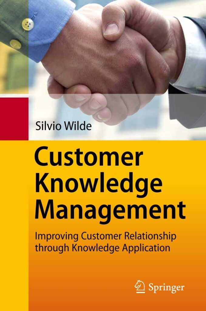 Customer Knowledge Management: Improving Customer Relationship through Knowledge Application
